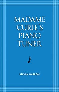 Madame Curie's Piano Tuner