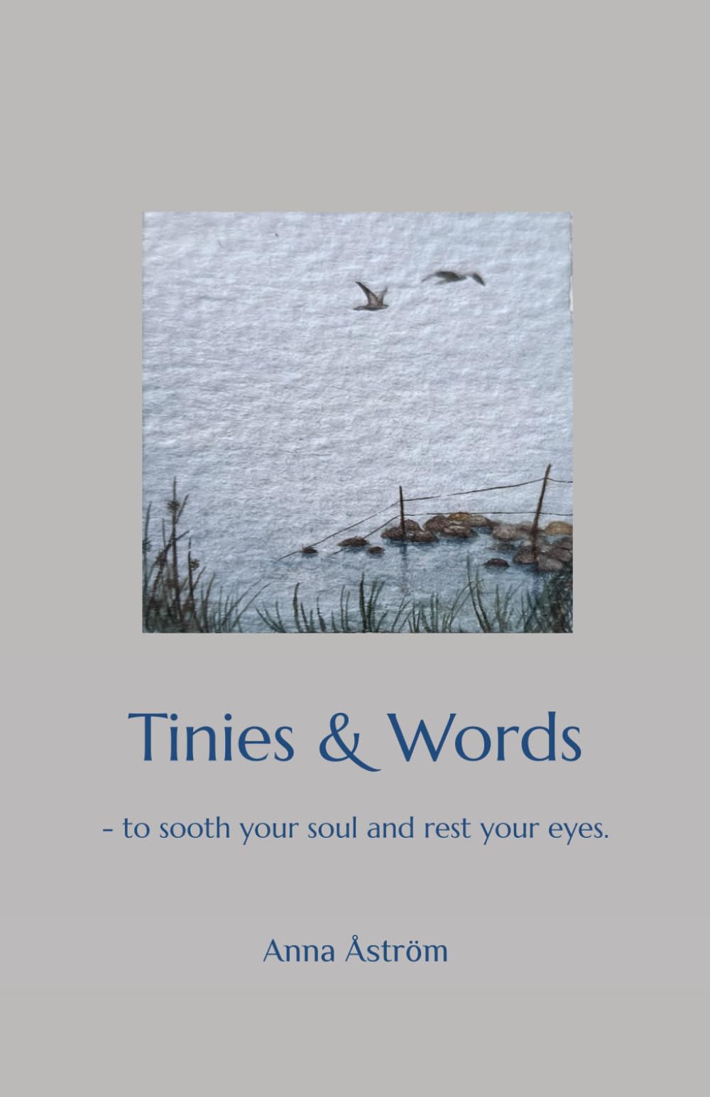 Tinies & Words: - to sooth your soul and rest your eyes.