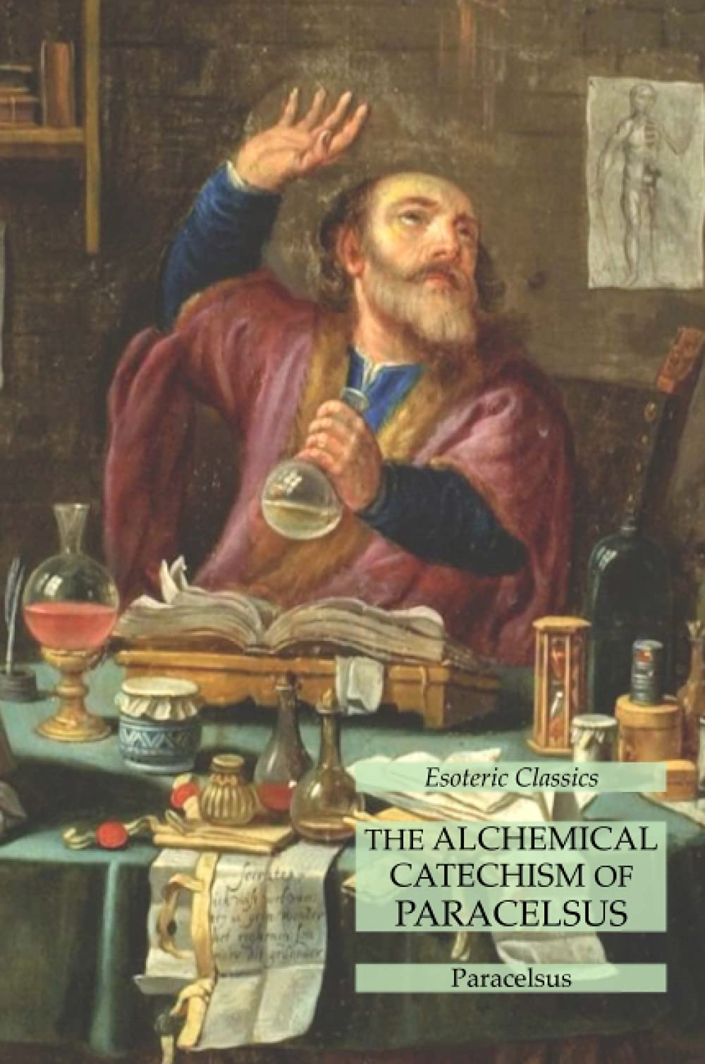 The Alchemical Catechism of Paracelsus: Esoteric Classics