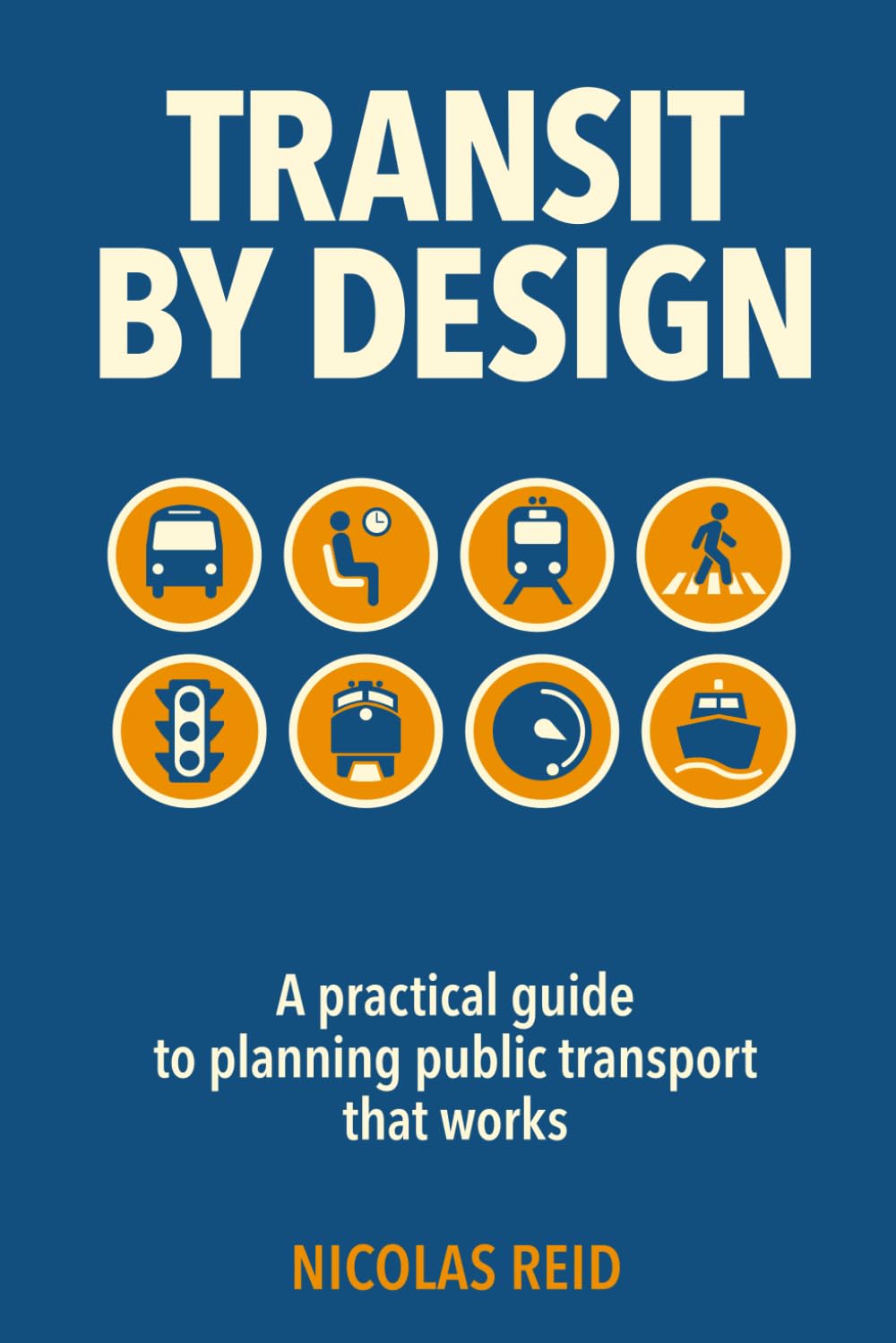 Transit by Design: A practical guide to planning public transport that works