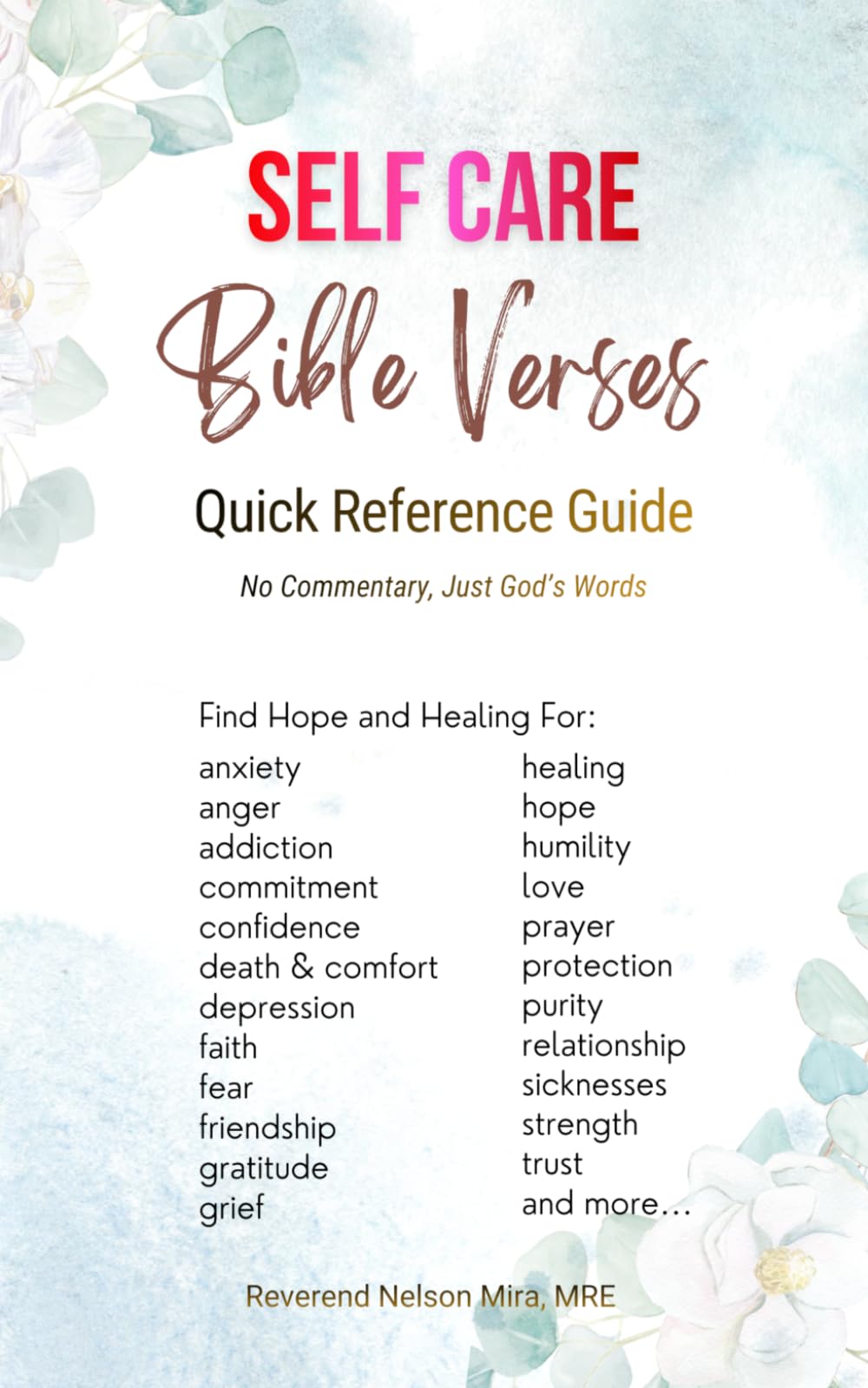 Self Care Bible Verses: To cope with anxiety, anger, addiction, depression, fear and much more.