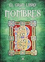 El Gran Libro de los Nombres (Grandes Temas) 8466221697 Book Cover
