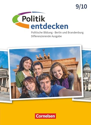 Politik entdecken - Differenzierende Ausgabe Sekundarstufe I Berlin und Brandenburg - 9./10. Schuljahr: Schulbuch