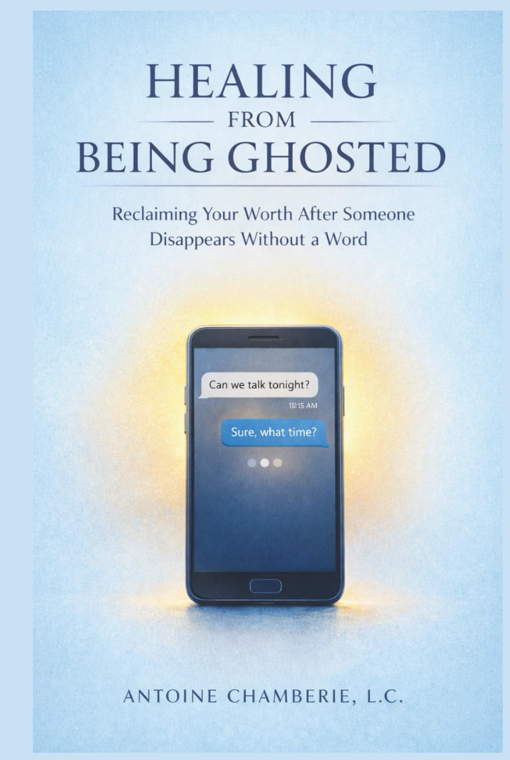 Healing From Being Ghosted: Reclaiming Your Worth After Someone Disappears Without a Word