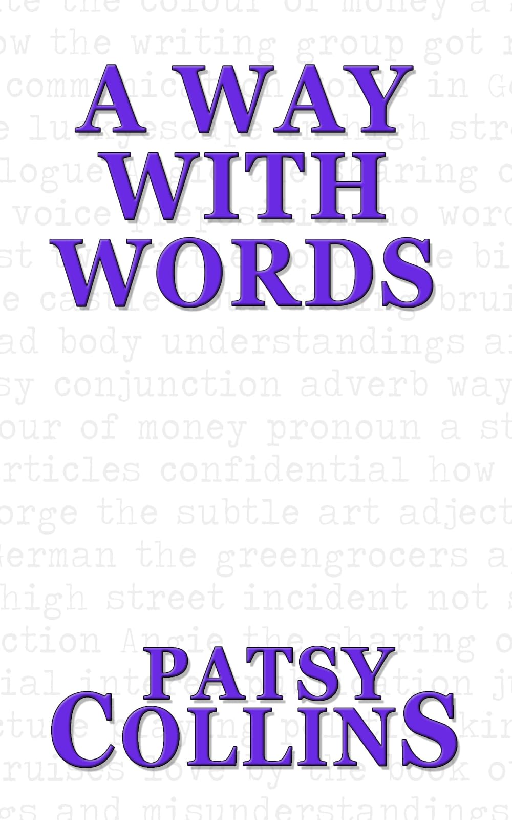 A Way With Words: A collection of 25 short stories