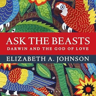Ask the Beasts: Darwin and the God of Love cover art