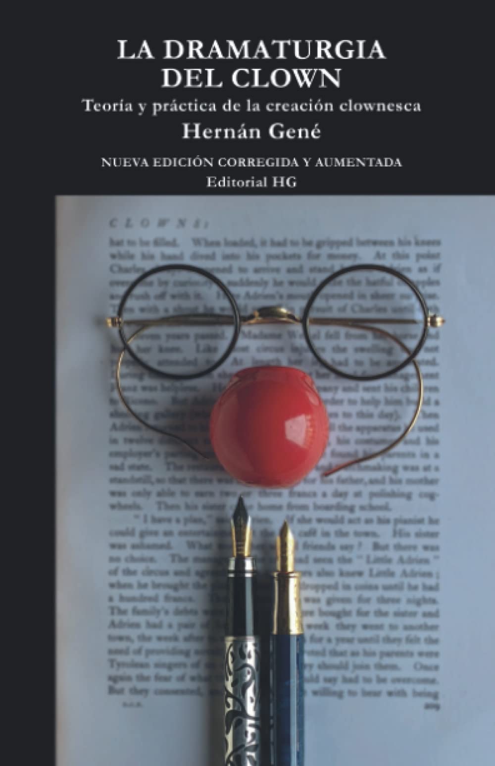 La dramaturgia del clown (Teoría y práctica de la creación clownesca): Edición corregida y aumentada