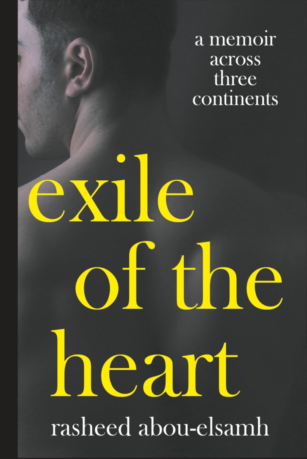 Exile of the Heart: A Memoir Across Three Continents