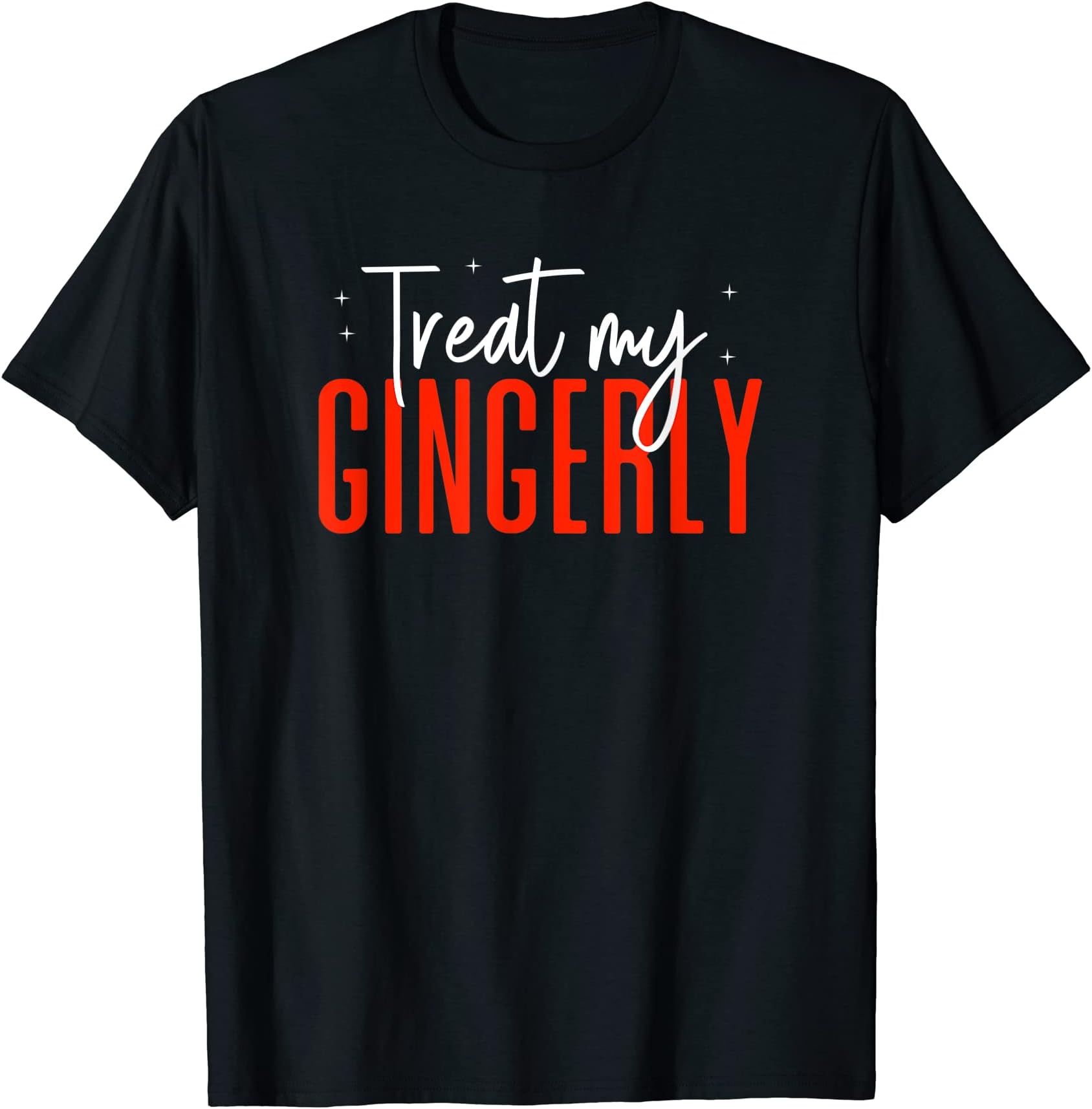 Redhead Treat My Gingerly T-Shirt
