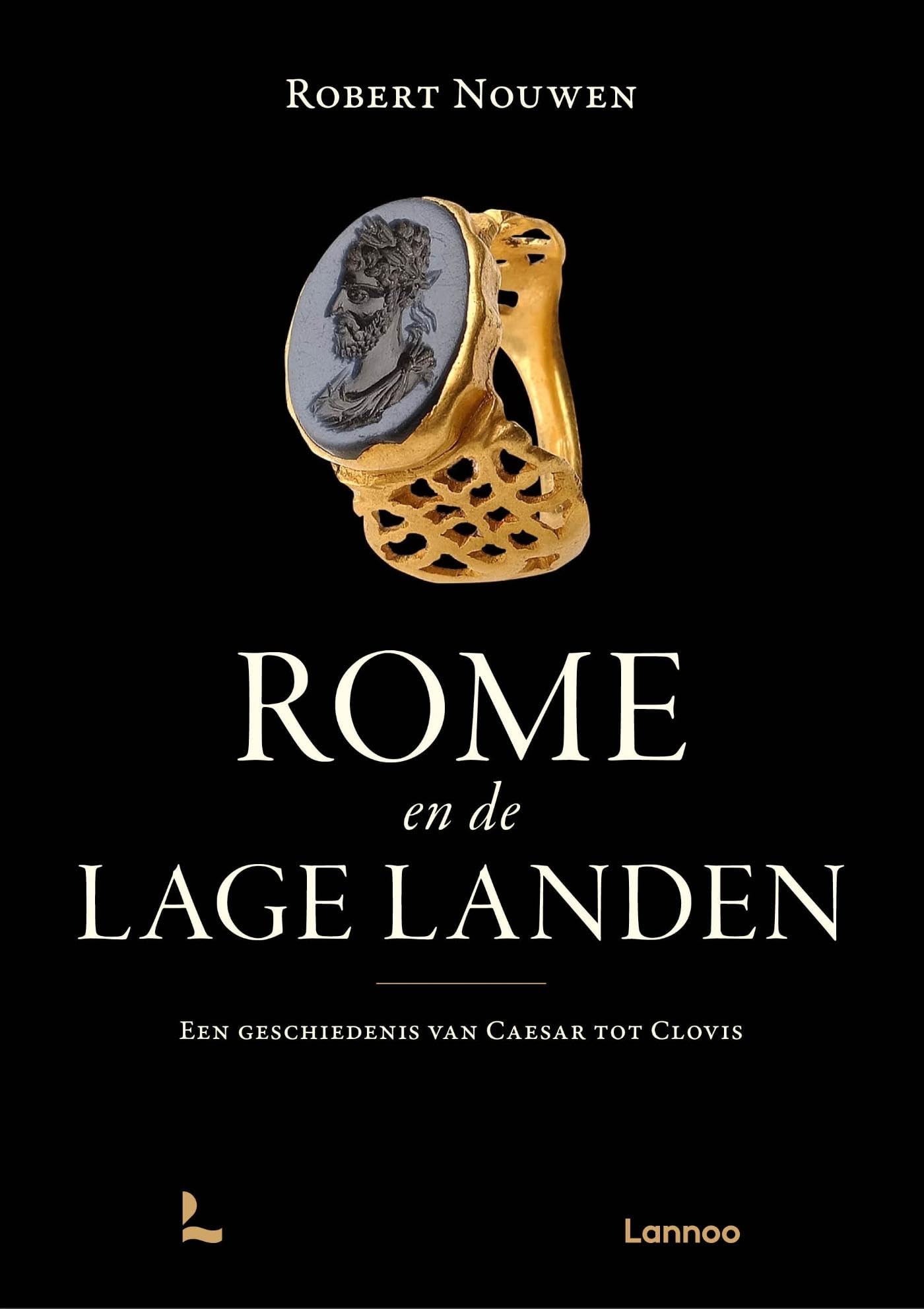 Rome en de Lage Landen: een geschiedenis van Caesar tot Clovis