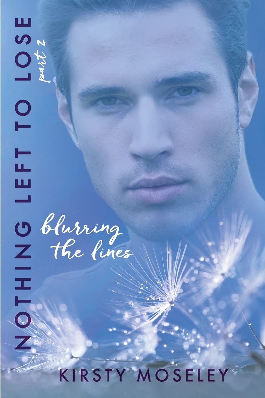 Nothing Left to Lose: Part 2: Blurring the Lines: Volume 2 (Guarded Hearts)