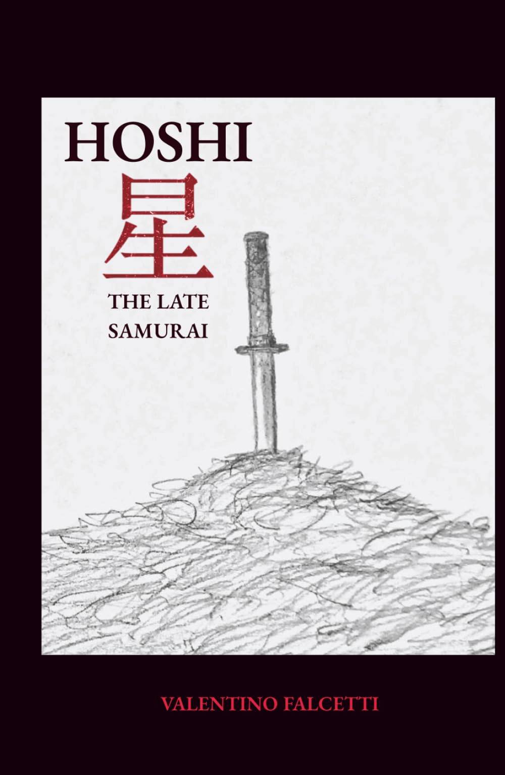 HOSHI 星 The late samurai: Illustrated Edition