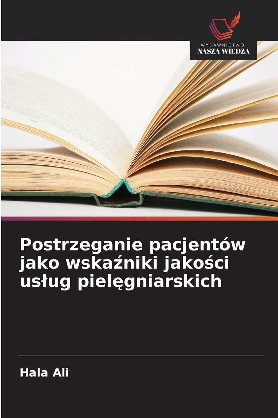 Postrzeganie pacjentów jako wska¿niki jako¿ci us¿ug piel¿gniarskich
