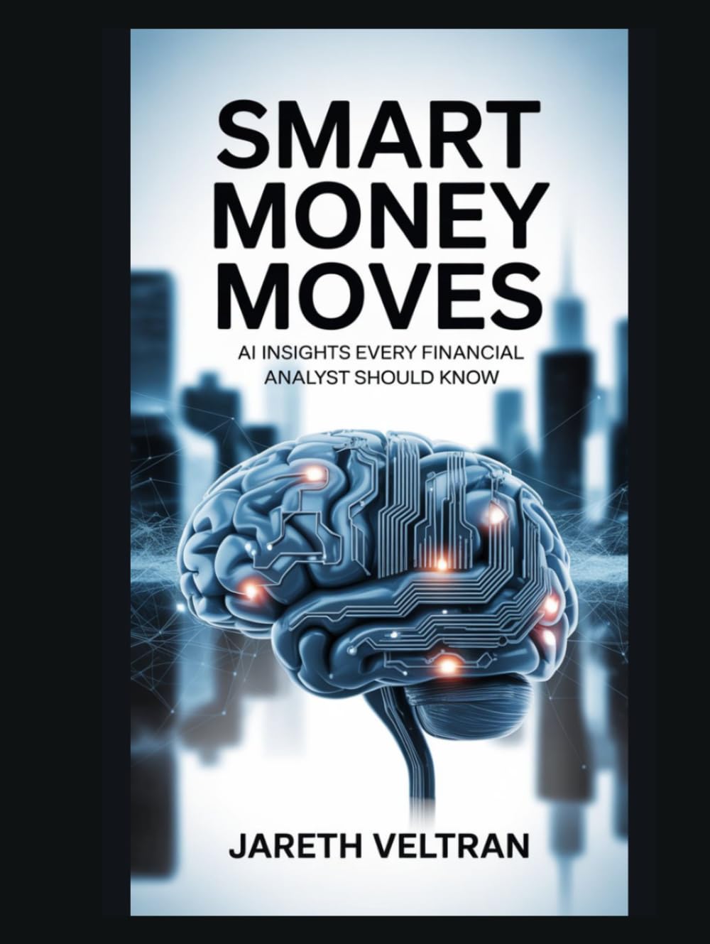 Smart Money Moves: AI Insights Every Financial Analyst Should Know