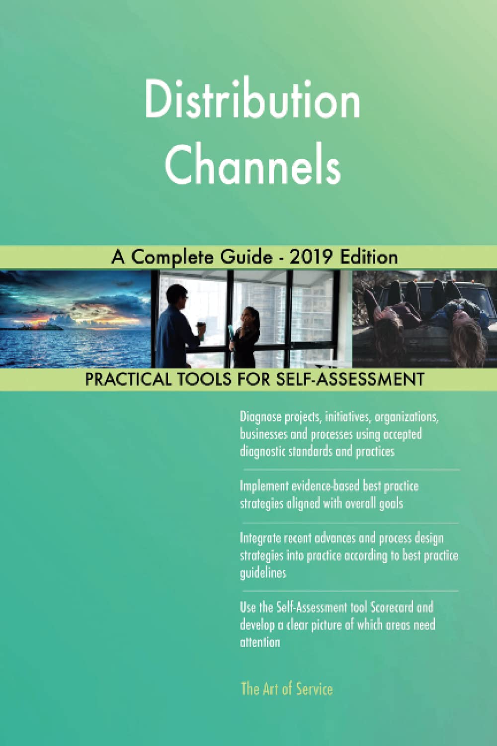 Distribution Channels A Complete Guide - 2019 Edition