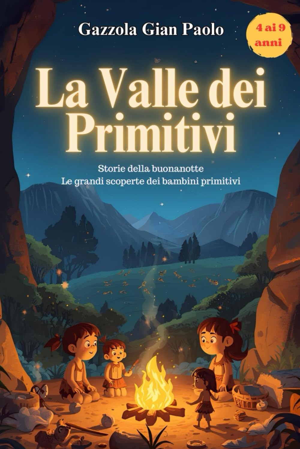 La valle dei primitivi: Storie della buonanotte Le grandi scoperte dei bambini primitivi