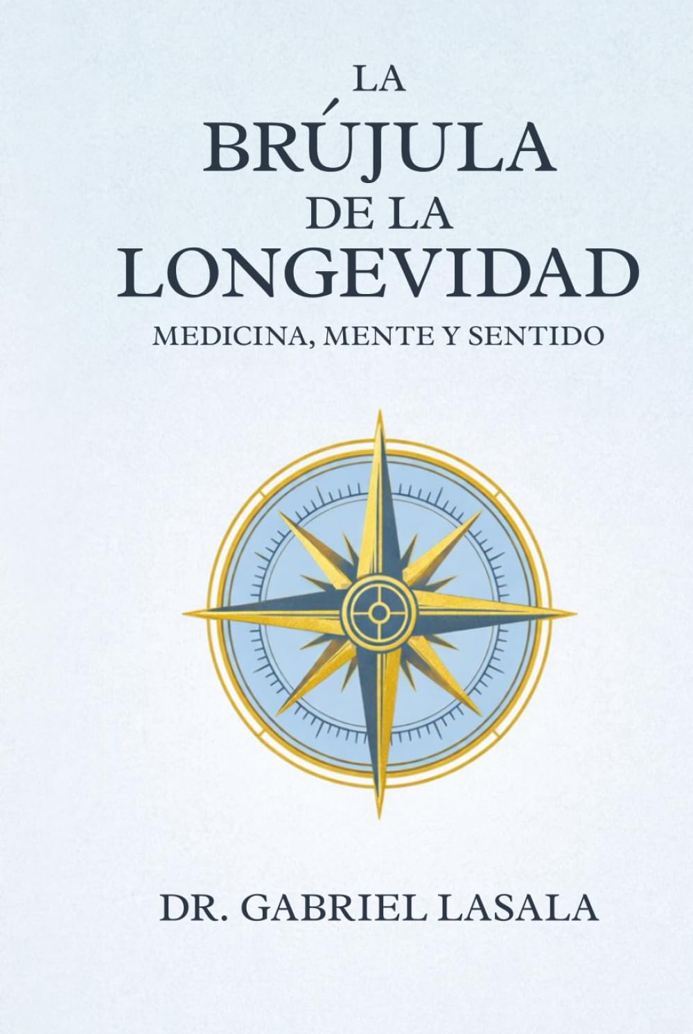 La Brújula de la Longevidad: Medicina, Mente y Sentido