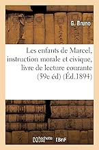 Download Les enfants de Marcel : instruction morale et civique en action, lecture courante, 59e édition PDF