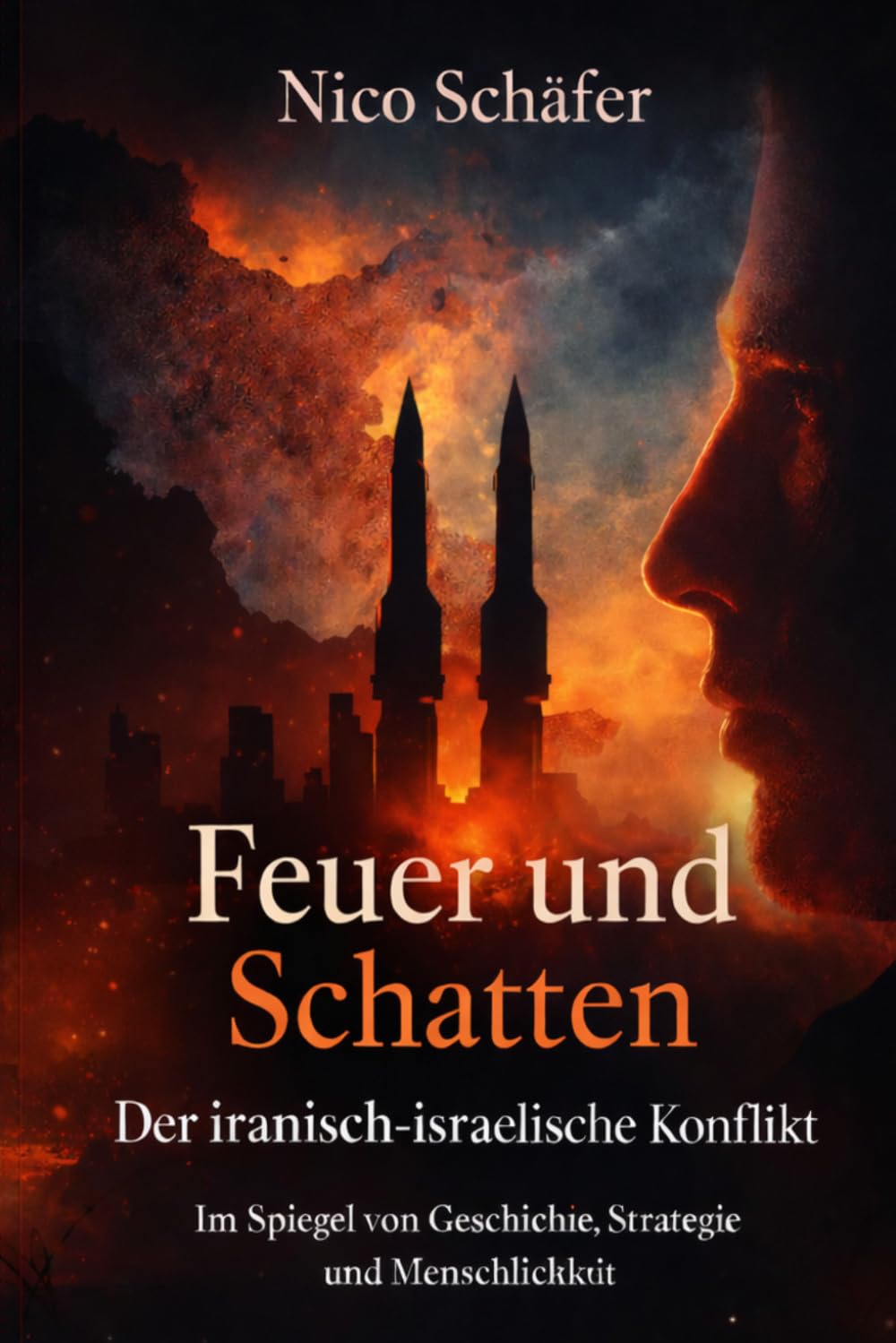 Der iranisch-israelische Konflikt: im Spiegel von Geschichte, Strategie und Menschlichkeit