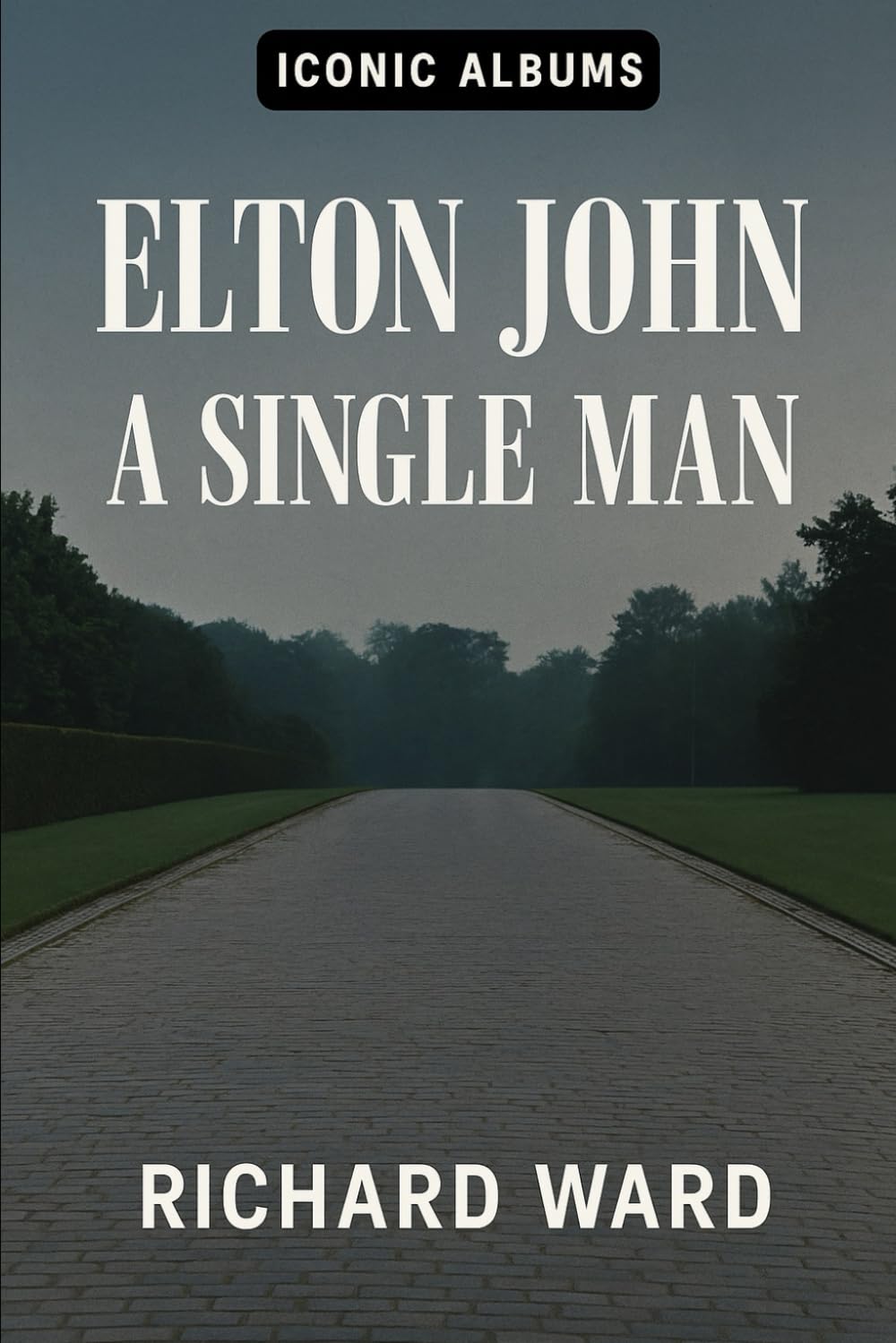 Iconic Albums - Elton John - A Single Man