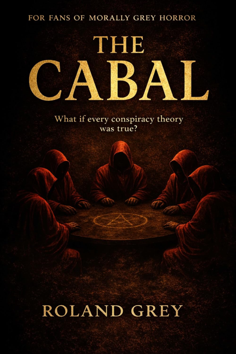 The Cabal: What If Every Conspiracy Theory You Knew Was True