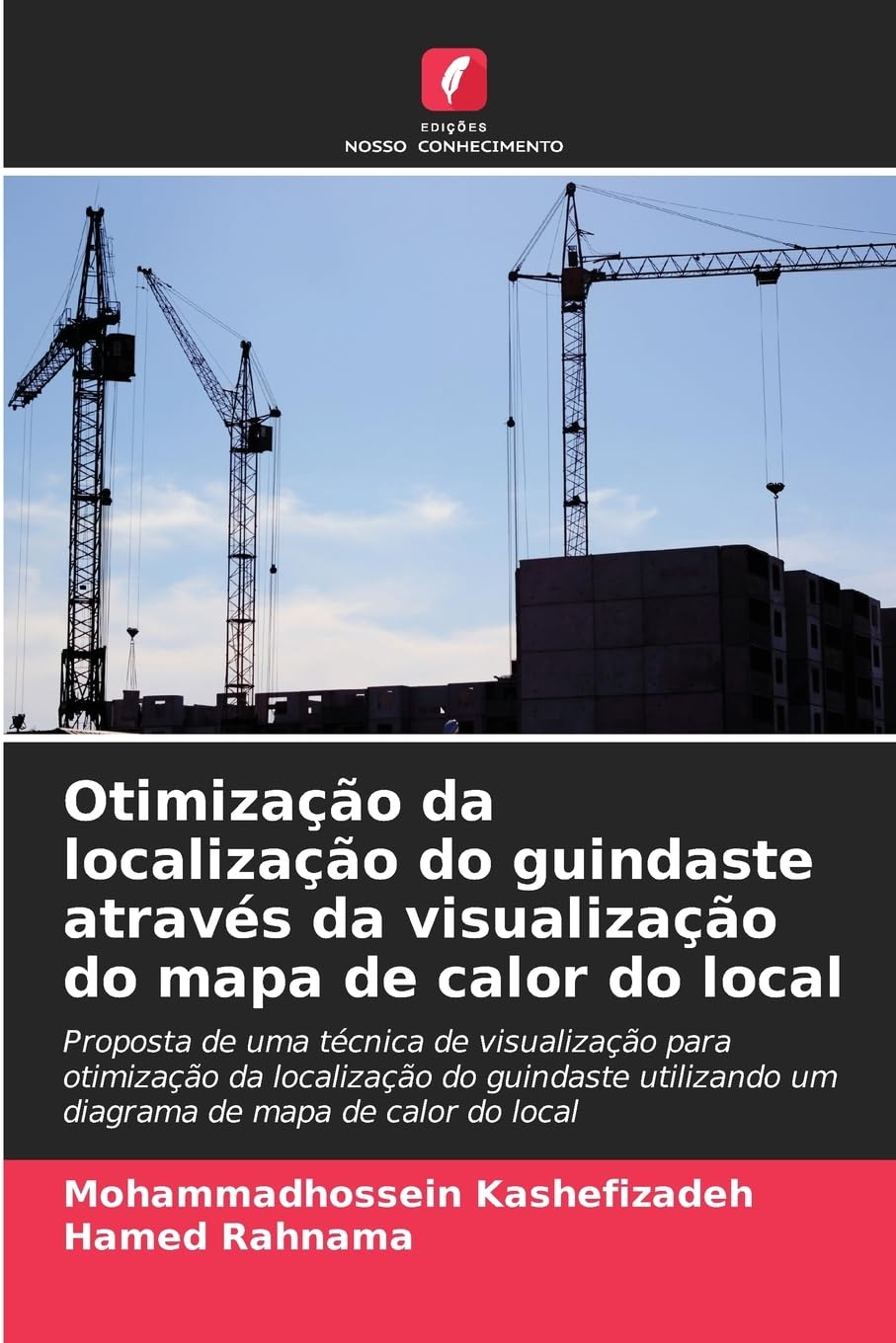 Otimização da localização do guindaste através da visualização do mapa de calor do local: Proposta de uma técnica de visualização para otimização da ... um diagrama de mapa de calor do local