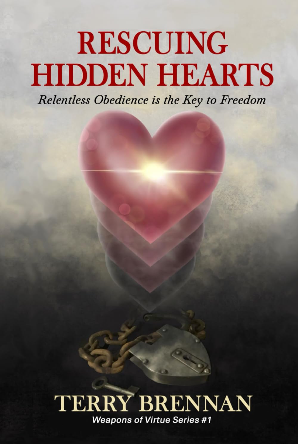 Rescuing Hidden Hearts: Relentless Obedience is the Key to Freedom