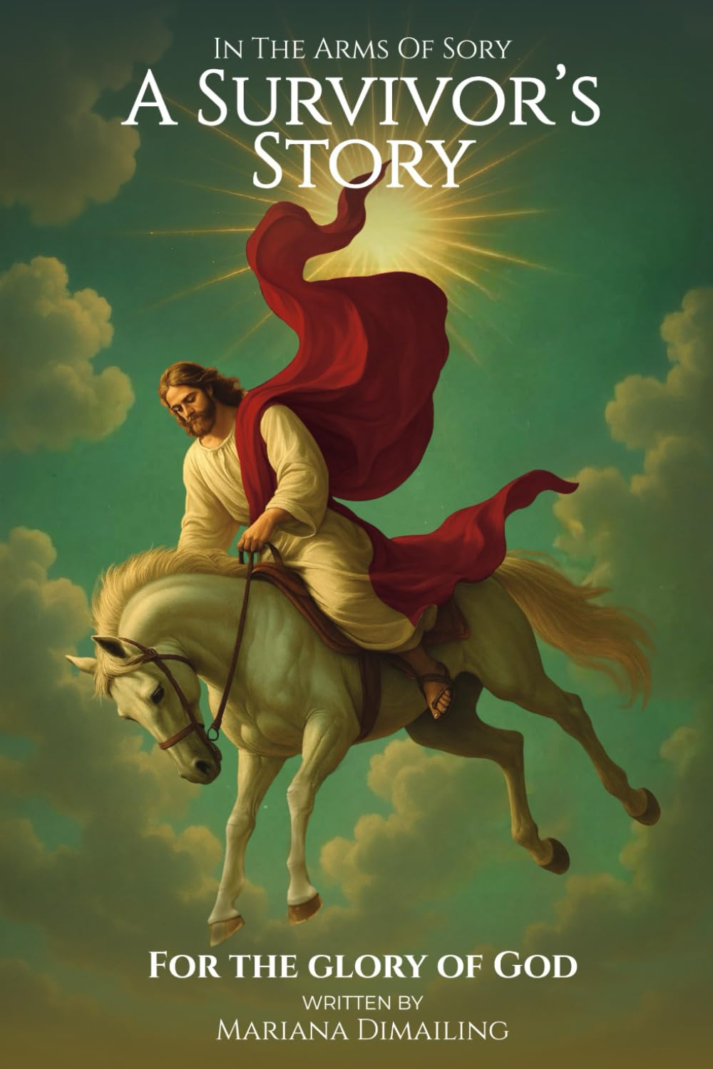 In the Arms of Grace: One Woman’s Journey Through Pain, Survival, and Faith