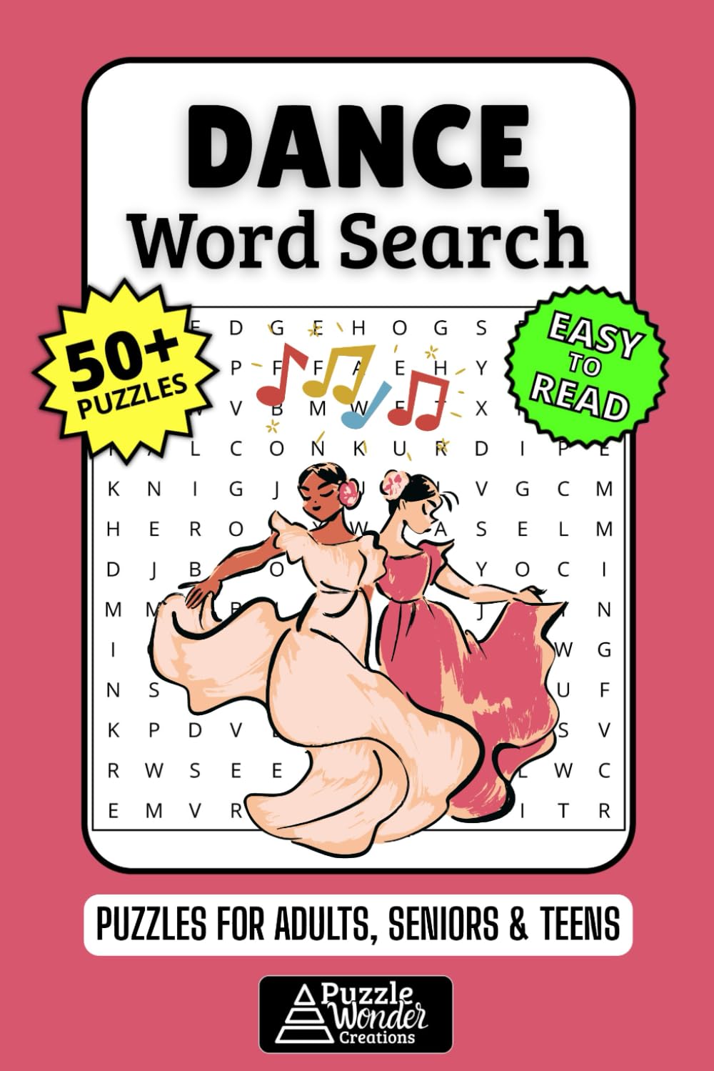 Dance Word Search Puzzle Book: 50+ Fun & Easy-to-Read Puzzles Exploring Ballet, Hip Hop & Latin Rhythmic Moves, Gift for Dancers & Movement Lovers, Adults, Seniors & Teens