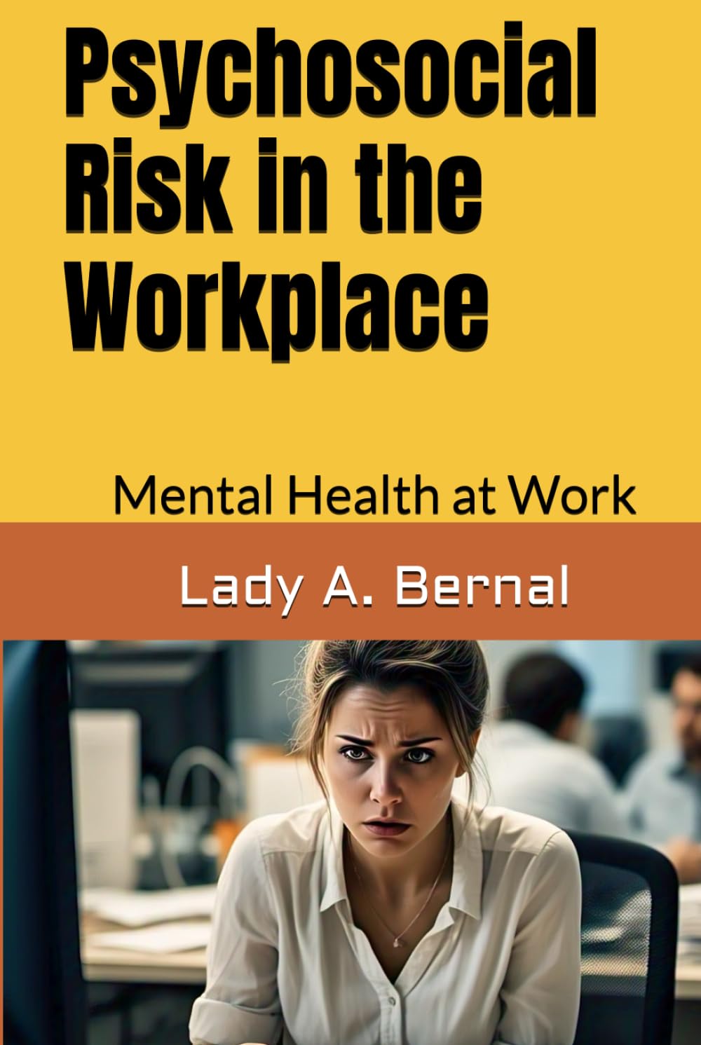 Psychosocial Risk in the Workplace: Mental Health at Work
