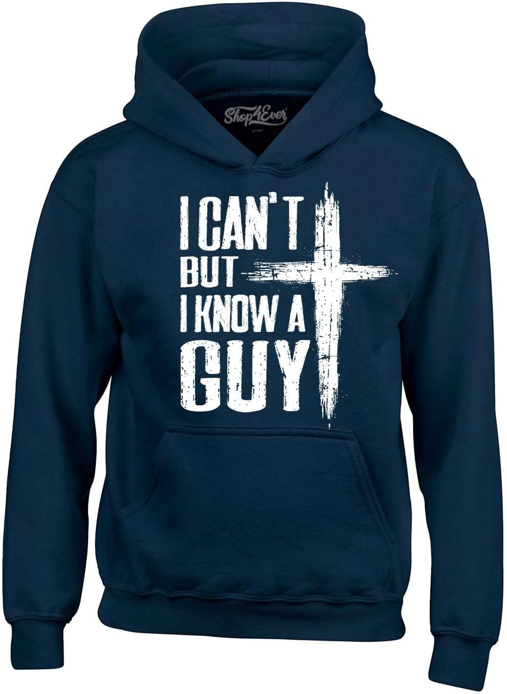 shop4ever I Can't but I Know a Guy Jesus Religious Hoodie Sweatshirts