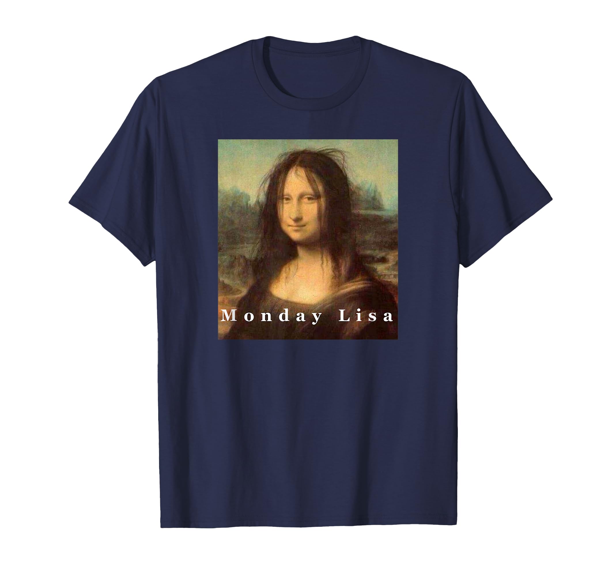 La Gioconda Mona Lisa Funny Monday Art T-Shirt Small
