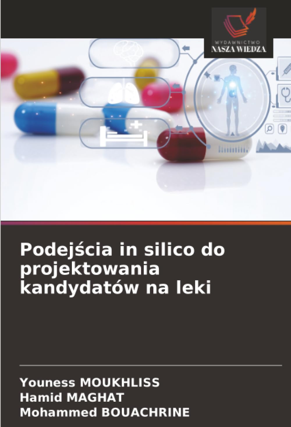Podej¿cia in silico do projektowania kandydatów na leki