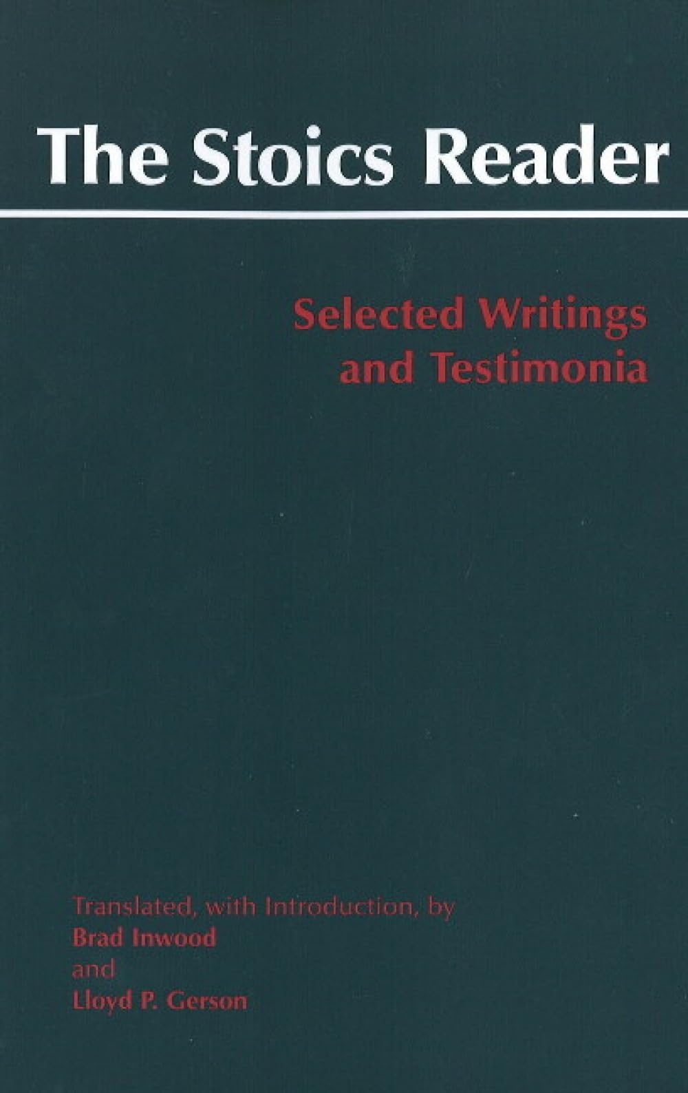 Buy The Stoics Reader: Selected Writings and Testimonia (Hackett Classics) — BookShops.in