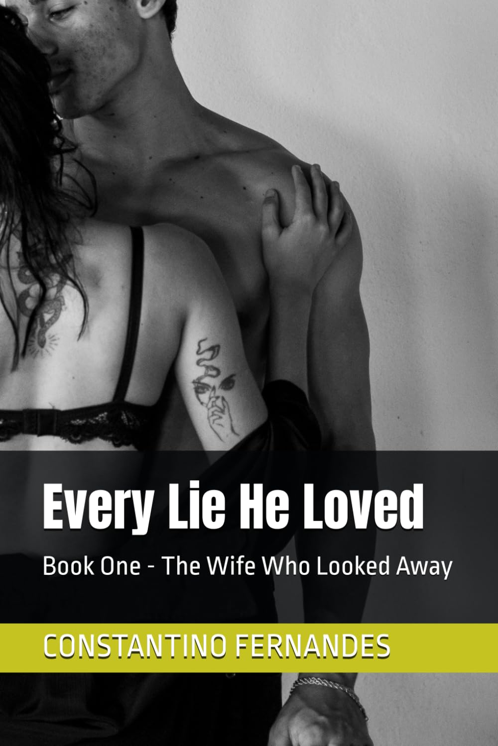 Every Lie He Loved: Book One - The Wife Who Looked Away: 1