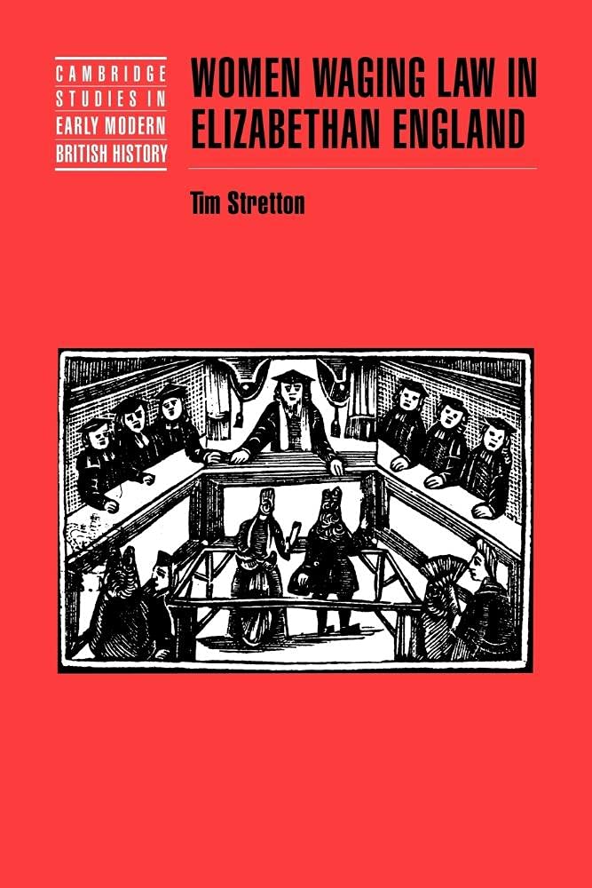 Women Waging Law in Elizabethan Eng (Cambridge Studies in Early Modern British History)