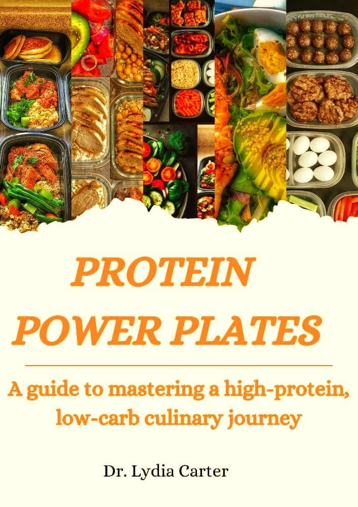 PROTEIN POWER PLATES A Guide To Mastering A HighProtein