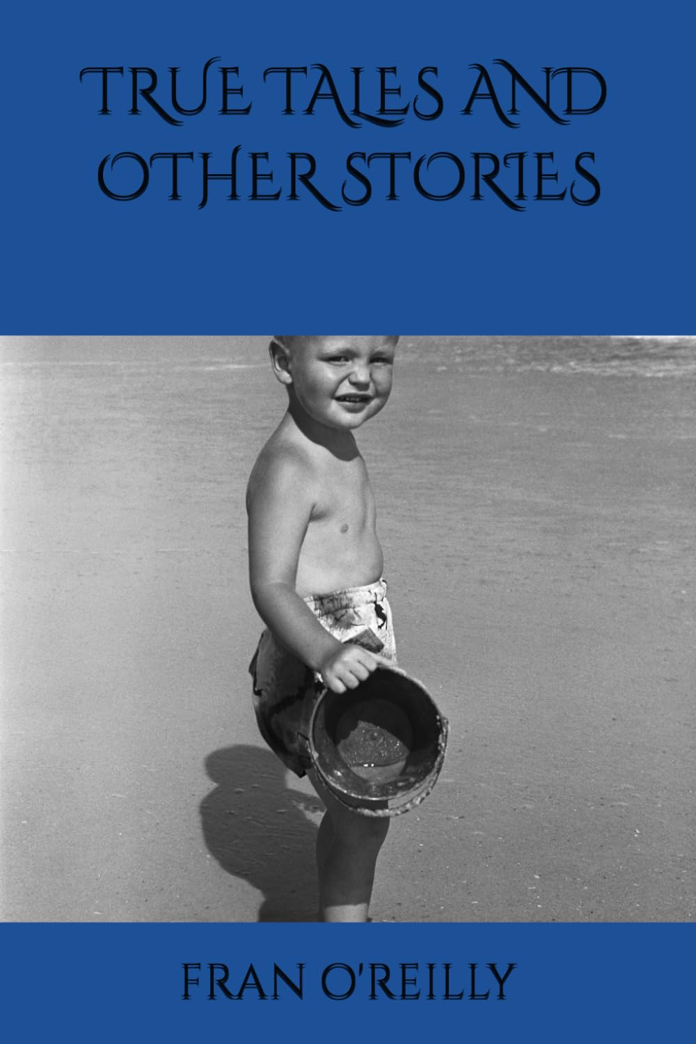 TRUE TALES AND OTHER STORIES