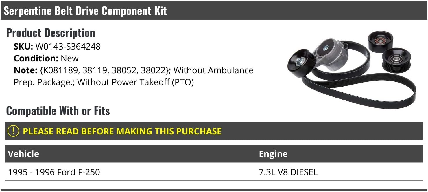 Serpentine Belt Drive Component Kit - Compatible with 1995-1996 Ford F-250 7.3L V8 Diesel (Without Ambulance Prep Package, Without Power Takeoff)