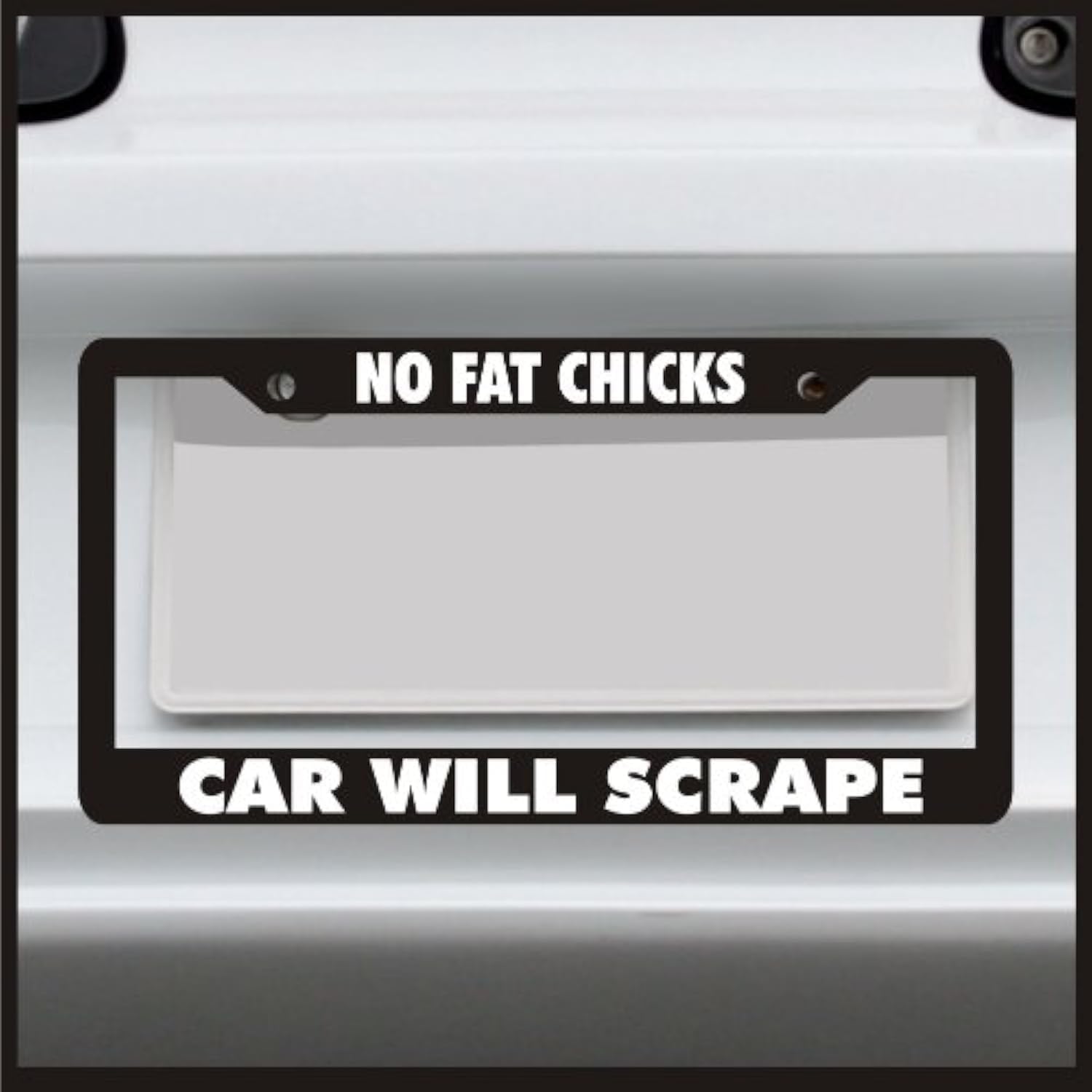 Sticker Connection | No Fat Chicks Car Will Scrape | Universal Funny License Plate Frame for Car, Truck, Van, Sticker Vinyl Decal Fits Standard USA License Plates