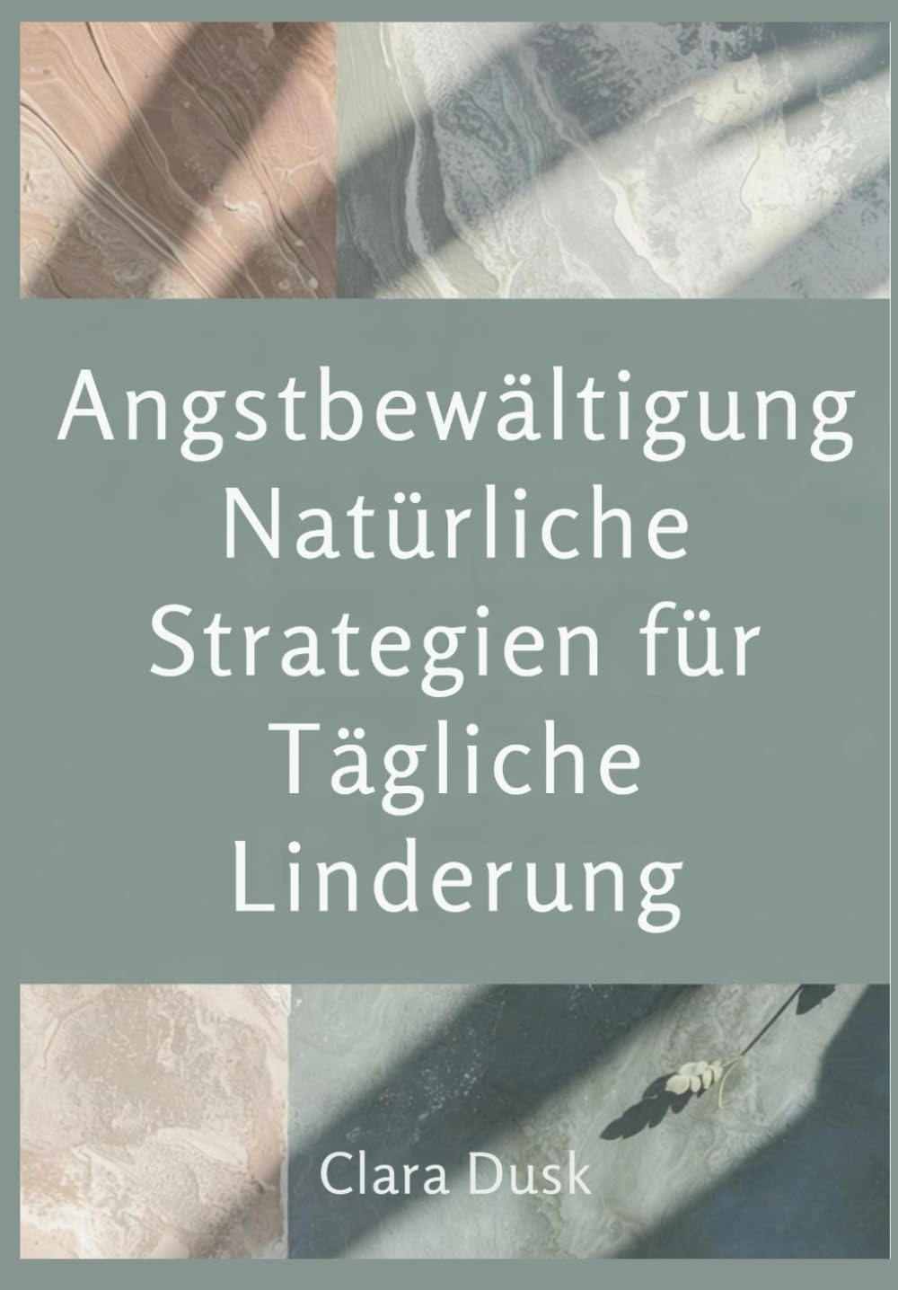 Angstbewältigung: Natürliche Strategien für Tägliche Linderung