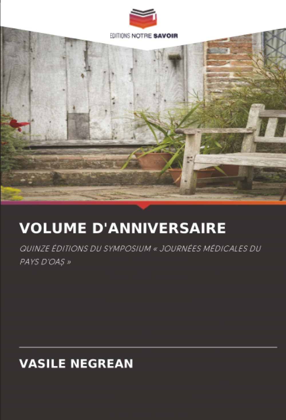 VOLUME D'ANNIVERSAIRE: QUINZE ÉDITIONS DU SYMPOSIUM « JOURNÉES MÉDICALES DU PAYS D'OAȘ »
