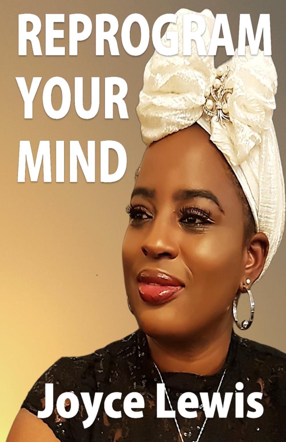 Reprogram Your Mind: Not just a mind opener, a mind liberator!: Not just an eye opener, it is a mind liberator!