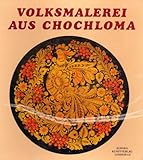 chochloma kaufen deutschland  Volksmalerei aus Chochloma