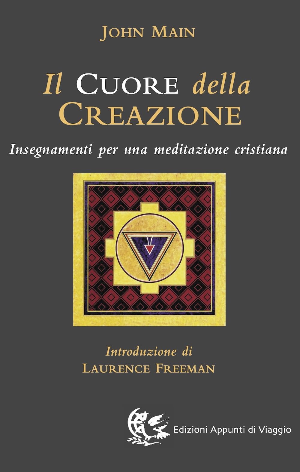 Il Cuore Della Creazione. Insegnamenti Per Una Meditazione Cristiana - 4