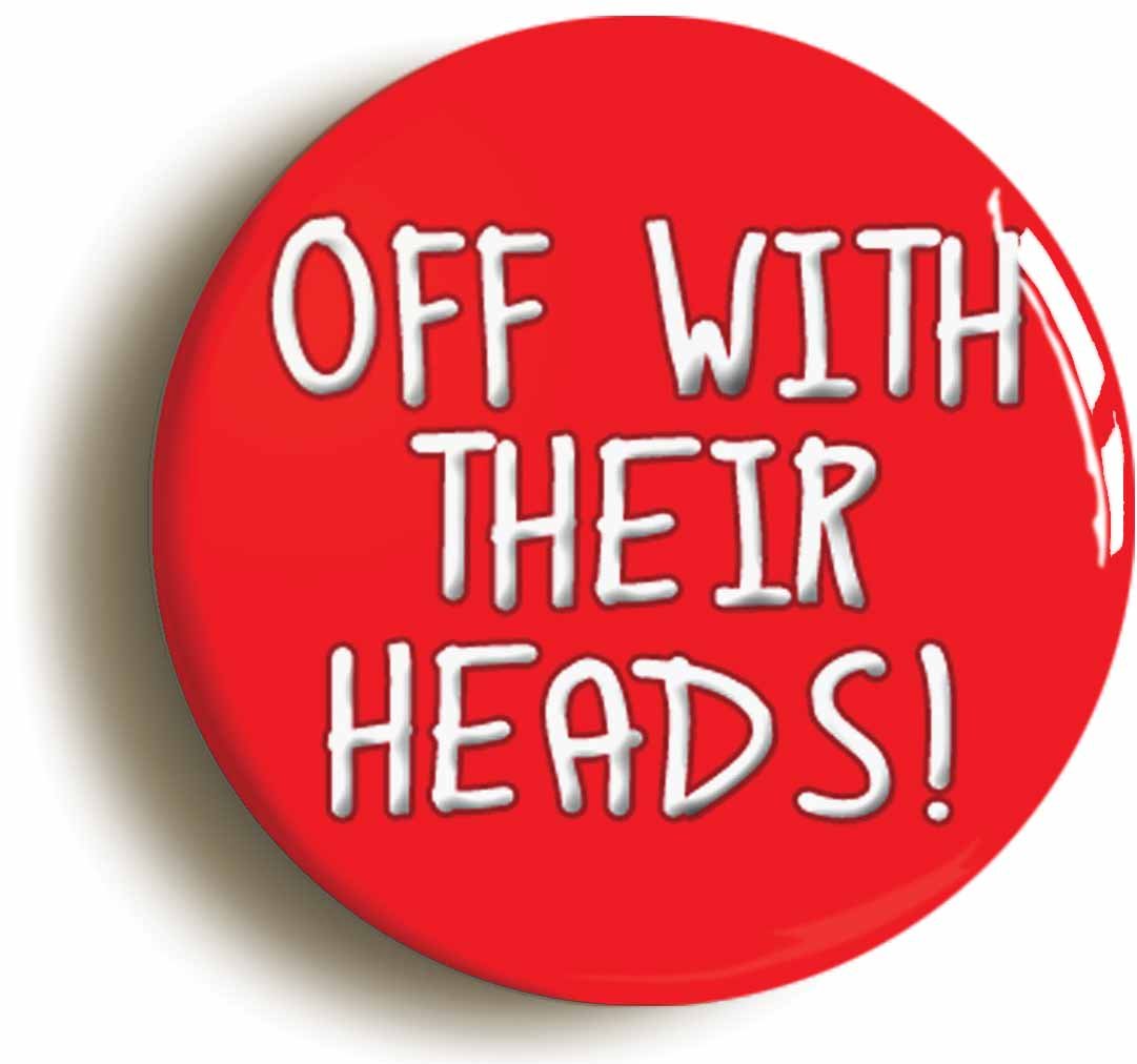 Off With Their Heads Alice In Wonderland Fridge Magnet (Circular 2inch / 50mm Diameter)