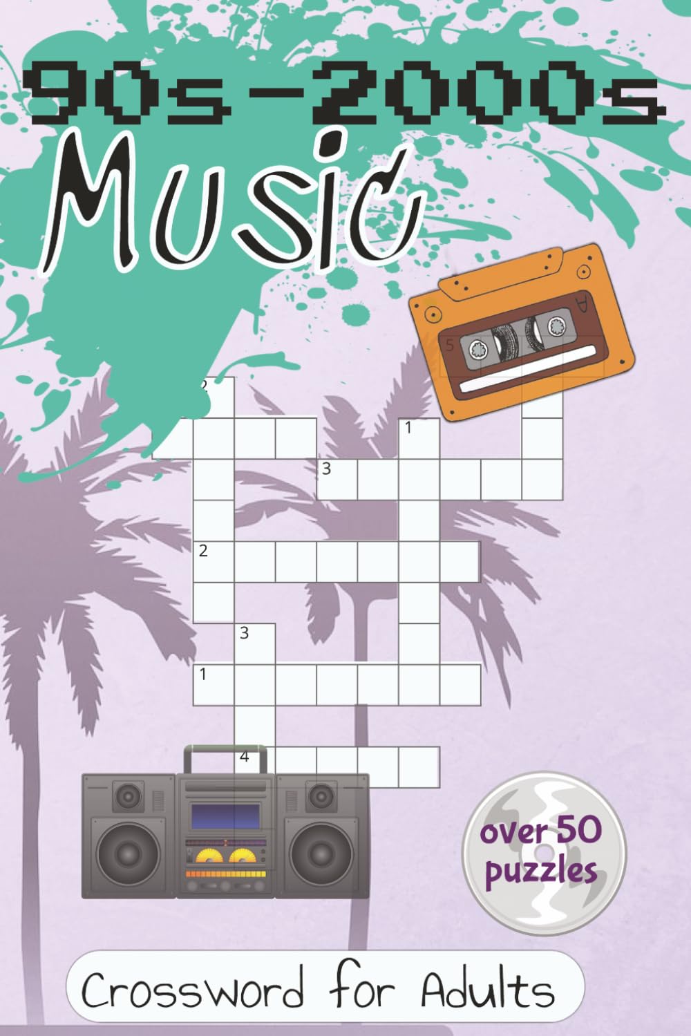 90s - 2000s Music Crossword: Retro Music-filled Crosswords for Adults about Songs, Music Artists, and More of the 90s-2000s Era | 6x9 inches, 110 ... Gift for Vacations, Holidays and Free Time