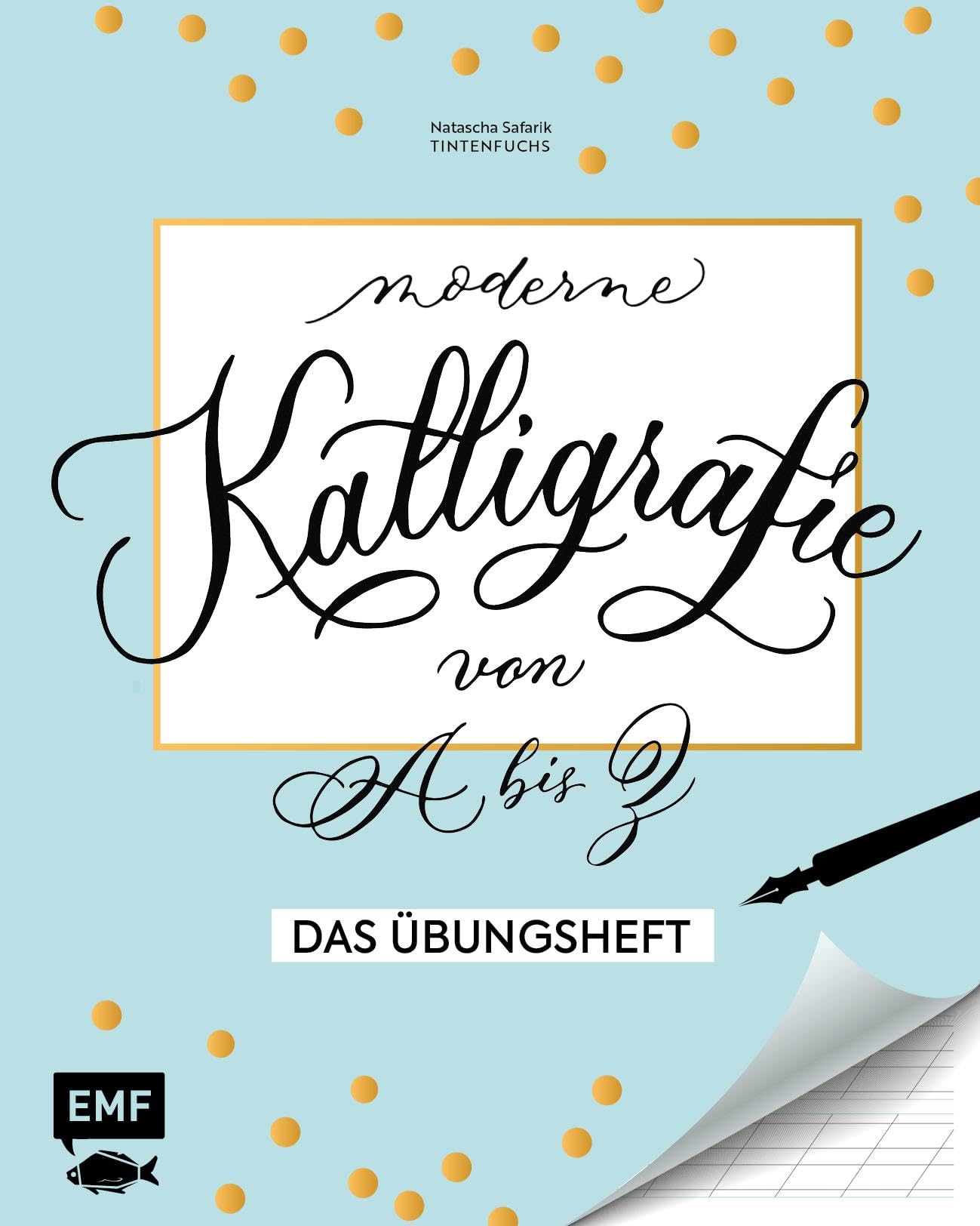 Edition Michael Fischer / Emf Verlag Kalligrafie Von A Bis Z – Das Übungsheft: Die Kunst Der Schönen Buchstaben Meistern
