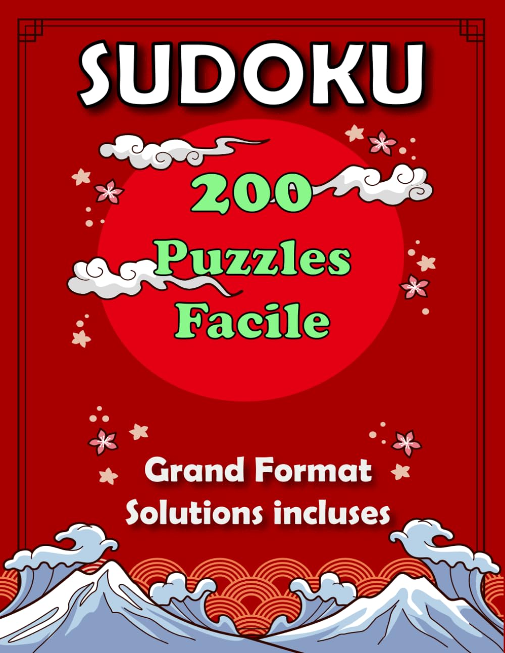 Sudoku Niveau Facile: 200 Grandes Grilles Confortables et Relaxantes pour Adultes et Seniors