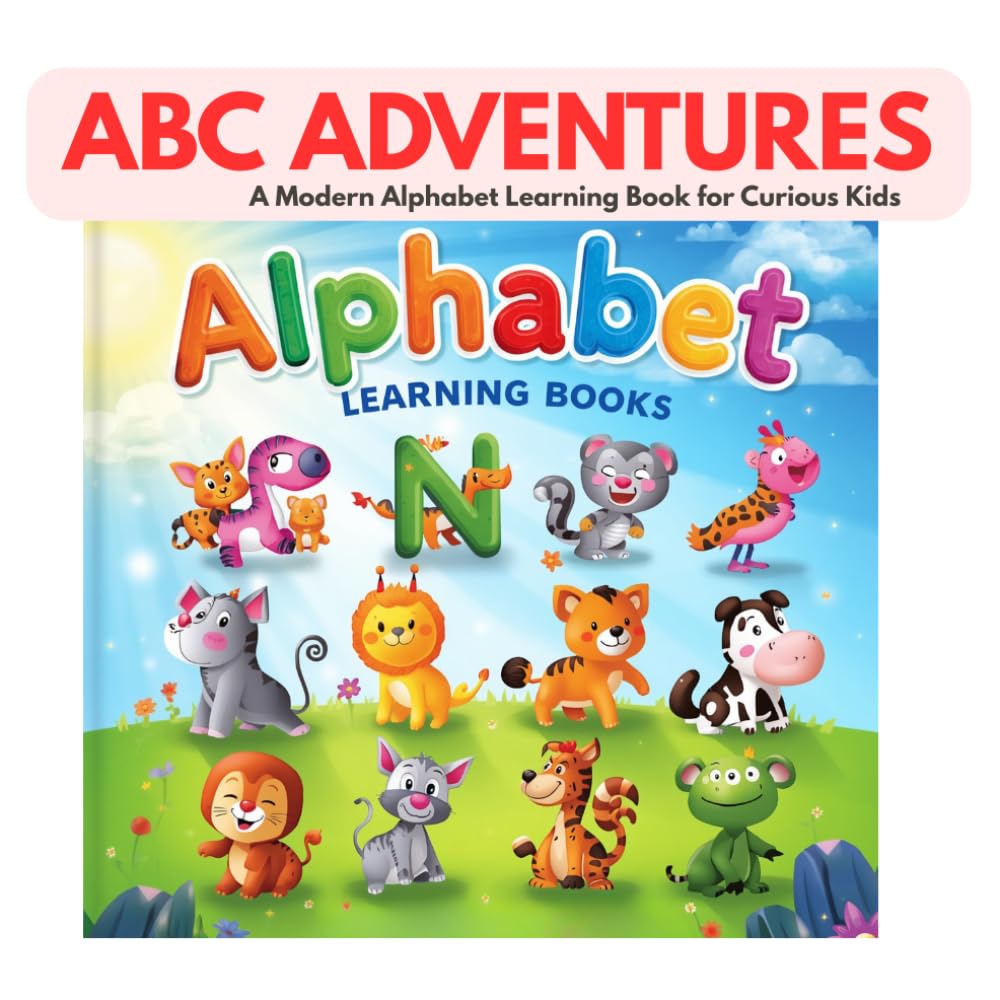 ABC Adventures: A Modern Alphabet Learning Book for Curious Kids